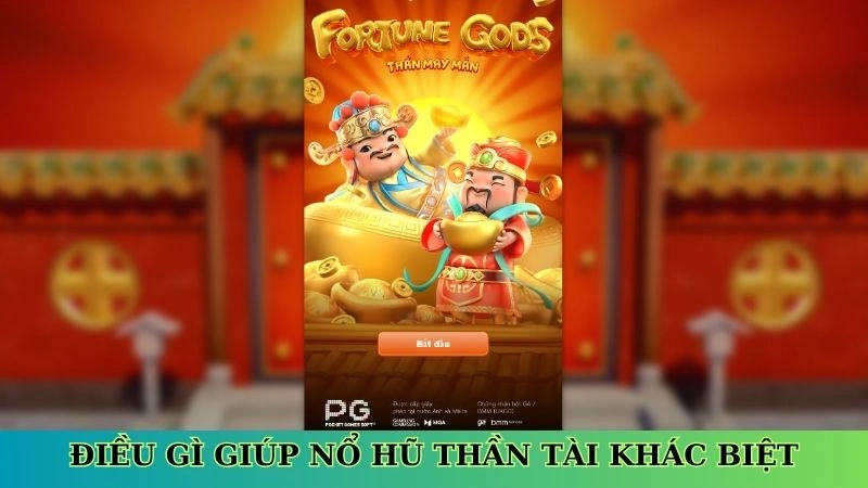 Điều gì giúp nổ hũ thần tài khác biệt