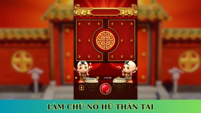Làm chủ nổ hũ thần tài