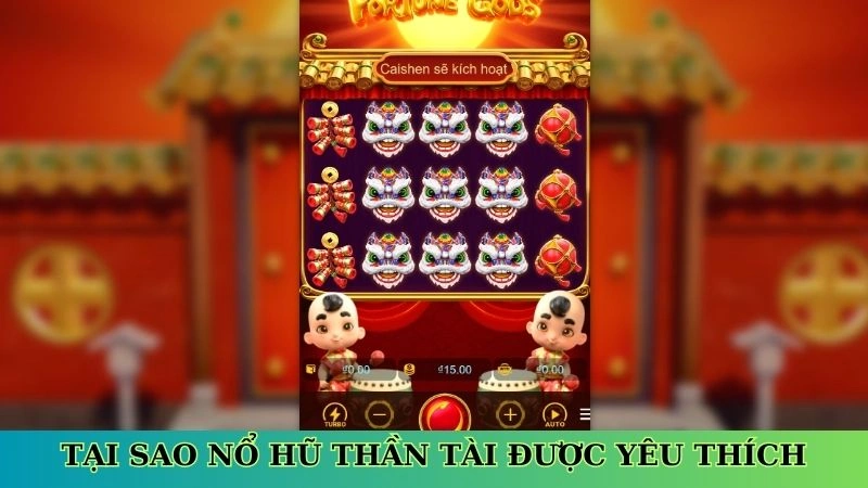 Tại sao nổ hũ thần tài được yêu thích
